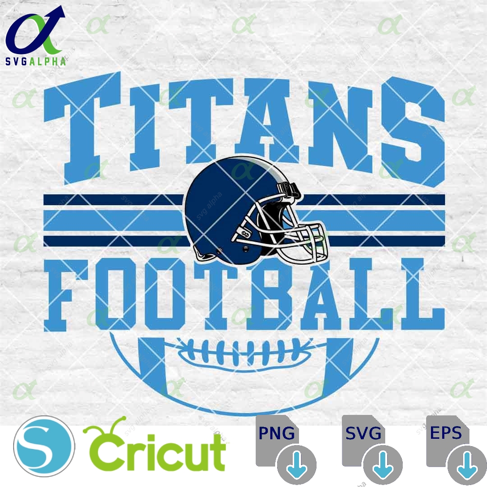 Titans Football Svg Football Svg Sports Svg Football Shirt Sublimation Designs Png Dxf Jpg Eps